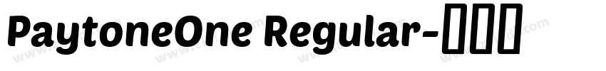 PaytoneOne Regular字体转换 PaytoneOne Regular字体转换
